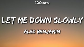 Alec Benjamin - Let Me Down Slowly (Lyrics)