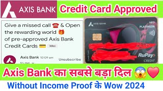 Axis Bank ने सामने से Pre Approved Credit Card Offer दे दिया Without Income Proof के कमाल हो गया 😊😱😱