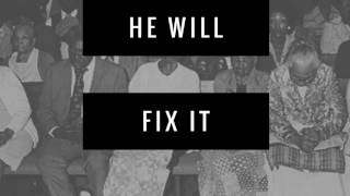 Josiah Bell  "He will fix it"