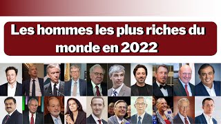 Les hommes les plus riches du monde en 2022