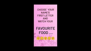 choose your name alphabet and check your favorite food...😍☺️🤗😍☺️🤗 / kdisa / subscribe.. 😊😊