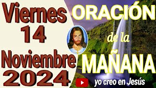 Oración de la mañana del dia viernes 14 de noviembre de 2024