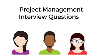 Project Management Interview Questions and Answers Discussion