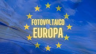 A che punto siamo con il Fotovoltaico in Europa? - PiuPower