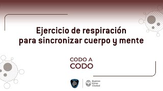 Bienestar emocional - Ejercicio de respiración para sincronizar cuerpo y mente