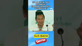 Gus Baha - Cara Berpikir Positif ke Orang Islam yang Pemabuk #gusbaha #gusbahaterbaru #ngaji