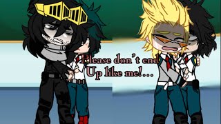 Please Don’t be like me!…||MHA Deku & Aizawa angst|| GachaMaxXD