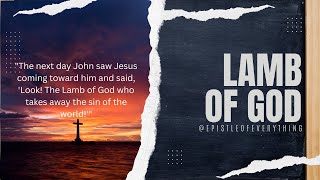 Lamb of God - John 1:29 (Bible Verse of the Day February 19, 2024)