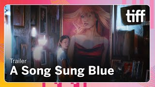 A SONG SUNG BLUE Trailer | Next Wave 2024