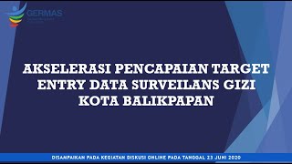 AKSELERASI PENCAPAIAN TARGET ENTRY DATA SURVEILANS GIZI KOTA BALIKPAPAN