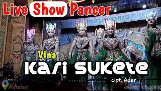 VINA KD -KARI SUKETE ||Karisma Dewata show Pancer