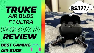 Truke Buds F1 Ultra Review |I budget Earbuds Under 1000 Rs/- 🎮🔥