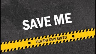 VIOLENT NEW BREED - Save Me [HD]