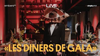 LIVE x Embers lab: Les Diners de Gala