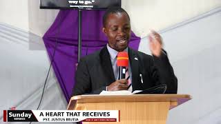 A HEART THAT RECEIVES - PST JUSTUS MUTIA