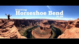 Visiting Horseshoe Bend in 4K