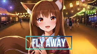 [Nightcore] - Fly away - (Lyrics)