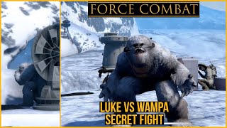 FORCE COMBAT LUKE VS WAMPA SECRET FIGHT