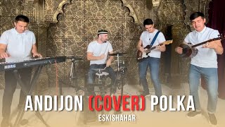 Eski shahar - Andijon Polka (COVER) | Эски шаҳар - Андижон Полка  (Ковер)