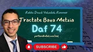 Daf Yomi Bava Metzia - Daf 73b-74 with Rabbi Dovid Yehudah Rimmer