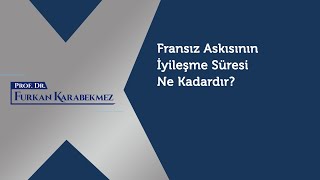 Fransız Askısının İyileşme Süresi Ne Kadardır?