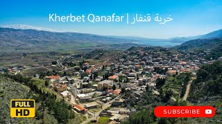 Kherbet Qanafar | خربة قنفار... بلدة أكبر شجرة سنديان معمرة في لبنان