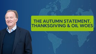 The Autumn statement, Thanksgiving & Oil woes - Monday Market Insights