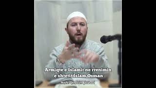 Armiqtë e Islamit në rrënimin e shtetit Islam Osman - Hoxhë Qëndrim Jashari