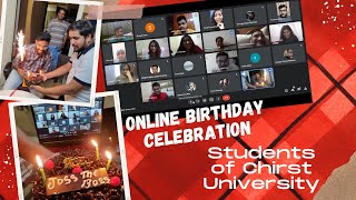 How we celebrate Birthdays Online | Christ University Bangalore | Surprise Birthday Meet