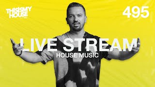 This Is My House 495 | Dj Bartes. House, deep, vocal, progressive