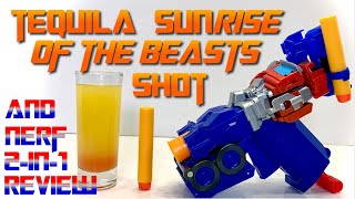 Tequila SunRISE OF THE BEASTS Shot + Nerf Optimus Prime 2-in-1 Blaster Review