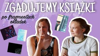 Zgadujemy książki po fragmentach okładek 📚❔