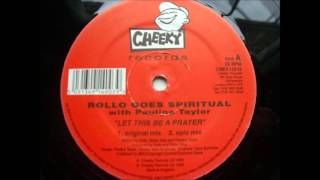 Rollo Goes Spiritual With Pauline Taylor - Let This Be A Prayer (Epic Mix)