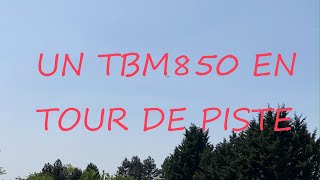 UN TBM850 EN TOUR DE PISTE À PONTOISE (LFPT)