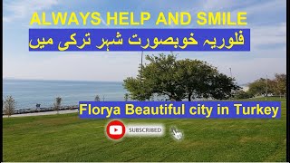 Florya Beautiful city in Turkey  . . .  فلوریہ خوبصورت شہر ترکی میں۔