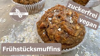 Frühstücksmuffins / gesundes Frühstück / vegan / zuckerfrei / glutenfrei backen mit Nadine