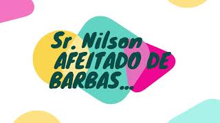 Sr Nilson - Limpiando Barbas