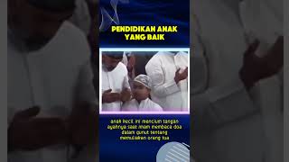 Pendidikan anak yang baik #pendidikan #teladan #meindhardothmanaizat