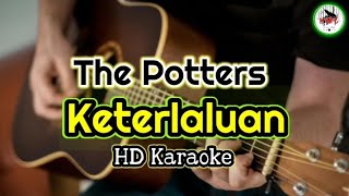 The Potters - Keterlaluan (karaoke Indonesia)@HMC82