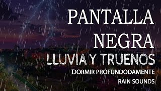 Sonido de Lluvia PANTALLA NEGRA para Dormir 🌧 Ruido de Lluvia Relajante y Truenos #22 ASMR RAIN