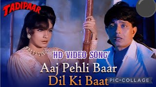 Aaj Pheli Baar Dil Ki Baat (HD) ( Kumar Sanu & Alka Yagnik) ( Tadipaar 1993)