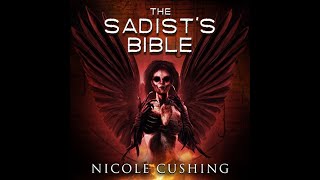 The Sadist's Bible - By: Nicole Cushing (Audiobook)