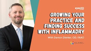 InflammaDry, dry eye, and patient care with Dr. Damon Dierker