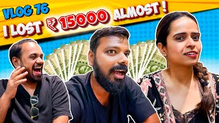 I LOST ₹15,000  *almost* 😥😥 | VLOG 76