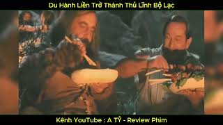 | No.45 | Du Hành Liền Trở Thành Thủ Lĩnh Bộ Lạc | A TỶ - Review Phim