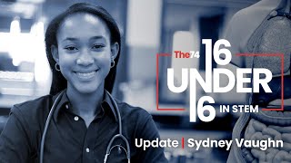 16 Under 16: Where Are The 74’s 2022 Class of STEM Achievers Now?