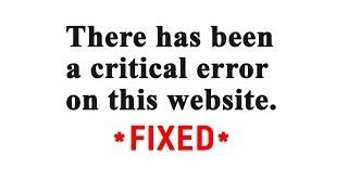 There has been a critical error on this website FIXED