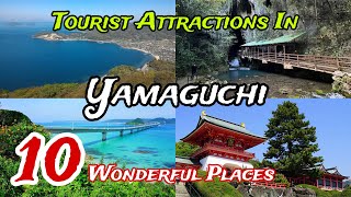 Top 10 Tourist Attractions In Yamaguchi | Japan 🇯🇵 | places sorted by traveller favourites 😍