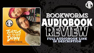 Turtles All The Way Down Audiobook Review | John Green Audiobook | BookWorms