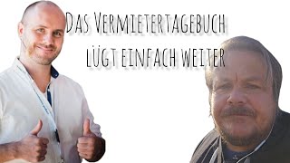 Und das Vermietertagebuch lügt einfach weiter